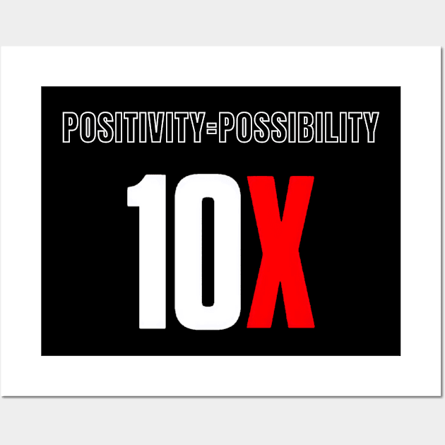 POSITIVITY=POSSIBILITY Wall Art by Millionaire Merch